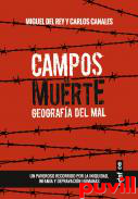 Campos de muerte : geografa del mal