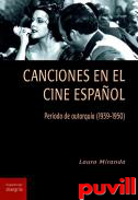 Canciones en el cine espaol : periodo de autarqua (1939-1950)