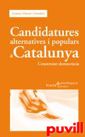 Candidatures alternatives i populars a Catalunya : construint democrcia