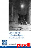 Canvis poltics i qesti religiosa : el bisbat de Lleida, 1931-1939