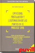 Capacidad, postulacin y legitimacin 

de las partes en el proceso civil