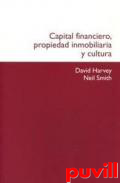 Capital financiero, propiedad inmobiliaria y cultura