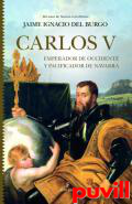 Carlos V : emperador de Occidente y pacificador de Navarra