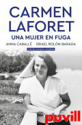 Carmen Laforet : una mujer en fuga