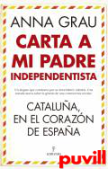 Carta a mi padre independentista