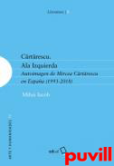 Cartarescu, Ala Izquierda : autoimagen de Mircea Cartarescu en Espaa (1993-2018)