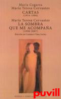 Cartas : seguido de, La sombra que me acompaa (1998-2007)