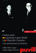 Cartas de Marcello Caetano y Laureano Lpez Rod