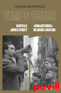 Cartes a Jones Street ; Conjectures de Daniel Bastida : Temps Obert X-XI