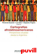 Cartografas afrolatinoamericanas, 2. Perspectivas situadas desde la Argentina