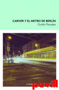 Carver y el metro de Berln