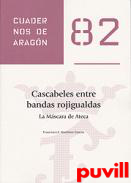 Cascabeles entre bandas rojigualdas : la mscara de Ateca