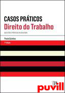 Casos prticos de direito do trabalho : questes prticas resolvidas