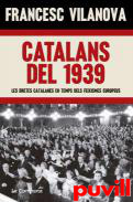 Catalans del 1939 : les dretes catalanes en temps dels feixismes europeus