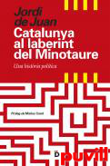 Catalunya al laberint del Minotaure : una histria poltica