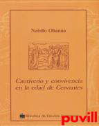 Cautiverio y convivencia en la edad de Cervantes /