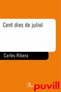 Cent dies de juliol : un testimoni de la revoluci 

llibertria