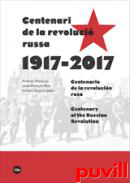 Centenari de la Revoluci Russa (1917-2017) : Centenario de la Revolucin Rusa (1917-2017) = Centenary of the Russian Revolution (1917-2017)