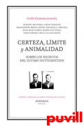 Certeza, lmite y animalidad : sobre los escritos del ltimo Wittgenstein