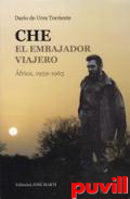 Che : el embajador viajero : frica, 1959-1965