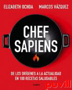 Chef sapiens : de los orgenes a la actualidad en 100 recetas saludables