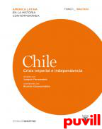 Chile, 1. Crisis imperial e independencia, 1808-1830