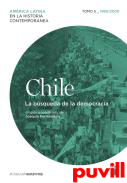 Chile, 5. La bsqueda de la democracia, 1960-2010