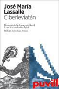 Ciberleviatn : el colapso de la democracia liberal frente a la revolucin digital