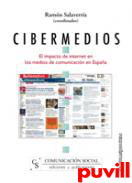 Cibermedios : el impacto de Internet en los medios de comunicacin en Espaa