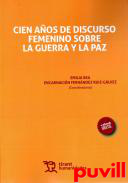 Cien aos de discurso femenino sobre la Guerra y la Paz