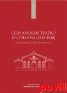 Cien aos de teatro en Villena (1838-1938)