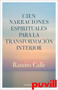 Cien narraciones espirituales para la transformacin interior
