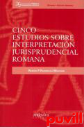 Cinco estudios sobre interpretacin jurisprudencial romana