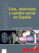 Cine, televisin y cambio social en Espaa : del franquismo a la postransicin