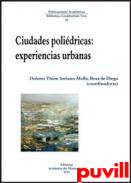 Ciudades polidricas : experiencias urbanas