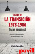 Claves de la transicin 1973-1986 (para adultos) : 