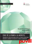 Coge de la mano a la artritis : programa de educacin grupal desde la terapia ocupacional dirigido al control del dolor en la artritis reumatoide