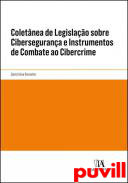 Coletnea de legislao sobre cibersegurana e instrumentos de combate ao cibercrime