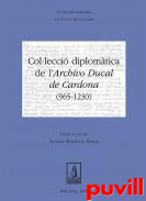 Collecci diplomtica de l'Archivo Ducal de Cardona (950-1230)