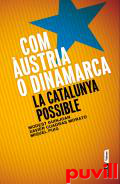 Com ustria o Dinamarca : la Catalunya possible