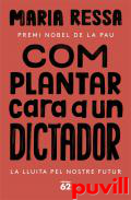 Com plantar cara a un dictador : la lluita pel nostre futur