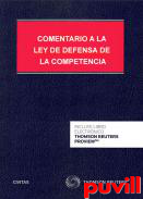 Comentario de la Ley de defensa de la competencia