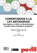 Comentarios a la ley antidopaje : Ley Orgnica 11/2021, de 28 de diciembre, de lucha contra el dopaje en el deporte