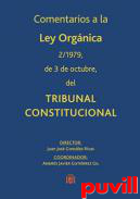 Comentarios a la Ley orgnica 2/1979, de 3 de octubre, del Tribunal Constitucional