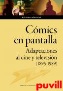 Cmics en pantalla : adaptaciones al cine y televisin (1895-1989)