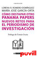 Cmo destapar otro Panama Papers : nuevos retos para el periodismo de investigacin