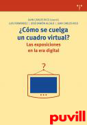 Cmo se cuelga un cuadro virtual? : las 

exposiciones en la era digital