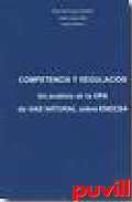 Competencia y regulacin : un 

anlisis de la OPA de Gas Natural sobre Endesa