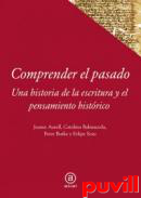 Comprender el pasado : una historia de la escritura y el pensamiento histrico