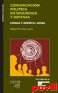 Comunicacin poltica en seguridad y defensa : Espaa y Amrica Latina